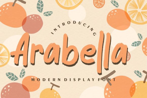 Arabella: The Paint-Brushed Display Font Elevating Modern Design