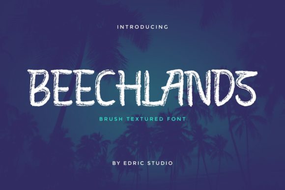 Beechlands: Elevating Design with a Brushed, Friendly Display Font